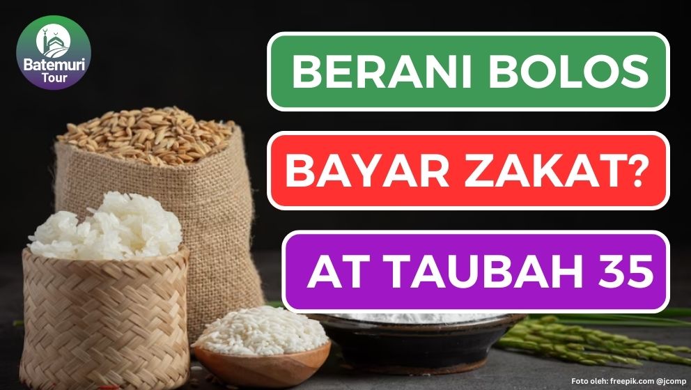 Berani Bolos Bayar Zakat? Berikut Konsekwensinya, At-Taubah ayat 35